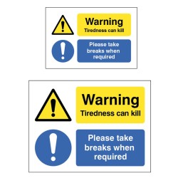 Warning - Tiredness can Kill - Take a Break when Needed