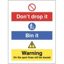 Don't Drop it - Bin in - On the Spot Fines will be issued