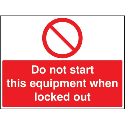 Do Not Start this Equipment When Locked Out