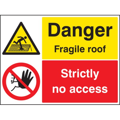 Danger - Fragile Roof - Strictly No Access