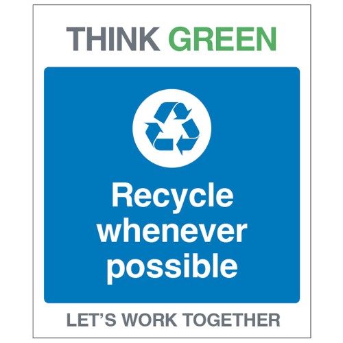 Think Green - Recycle Whenever Possible